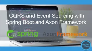 CQRS and Event Sourcing with Spring Boot and Axon Framework