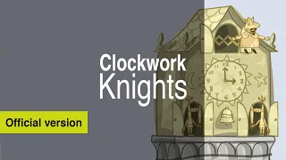 The Big Knights Official: Clockwork Knights