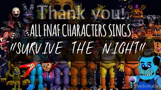 All FNaF Characters [1-4] sing "SURVIVE THE NIGHT" {MandoPony}