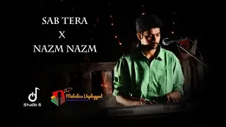 Sab Tera X Nazm Nazm | Tatan Mukherjee | Kunal Karmakar | Studio S