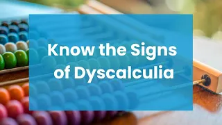 Know the Signs of Dyscalculia