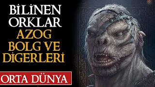 ORTA DÜNYA'DA BİLİNEN ORKLAR, Azog, Bolg ve Diğerleri | Orta Dünya | Yüzüklerin Efendisi