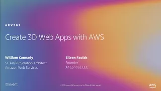 AWS re:Invent 2019: [REPEAT 1] Create 3D web apps with AWS (ARV201-R1)