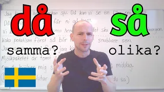 Då, så (samma, olika?)