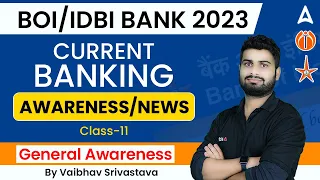 BANK OF INDIA & IDBI BANK 2023 | Current Banking Awareness / News Class-11 by Vaibhav Srivastava
