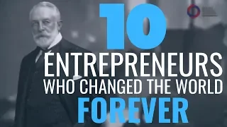 10 People Who Altered History as Entrepreneurs