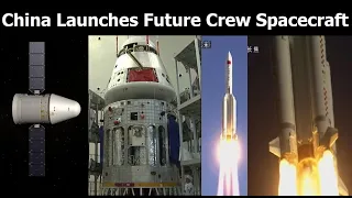China's Biggest Rocket Launches Test Flight Of Next Generation Crew Spacecraft