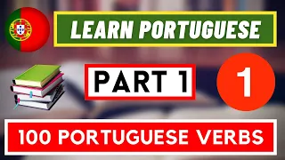 100 Portuguese Verbs In All Tenses - Part 1 - European Portuguese | Lesson 34