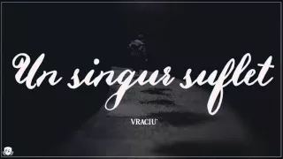 Vraciu' - Un singur suflet