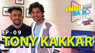 Indie Hain Hum with Darshan Raval | Episode -09 - Tony Kakkar | Red Indies | Red FM