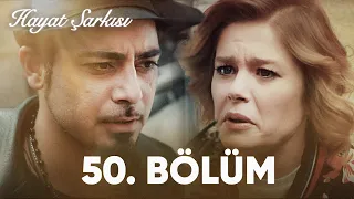 Hayat Şarkısı | 50. Bölüm