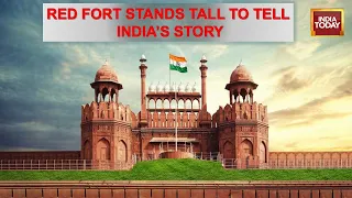 The History Of Red Fort And The Changing Fortunes Of India | 75th Year Of India’s Independence