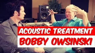 Acoustic Treatment with Bobby Owsinski (Frank Zappa, The Byrds)- Warren Huart: Produce Like A Pro