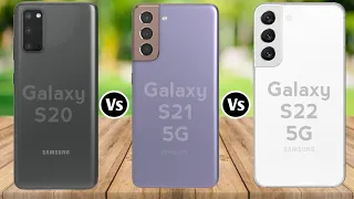 Samsung S20 vs Samsung S21 vs Samsung S22