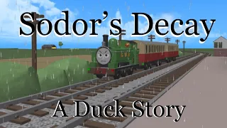 Sodor’s Decay | A Duck Story | June 23rd & 24th Offical Adaptation