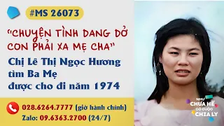 Chuyện tình dang dở con phải xa mẹ cha (#MS26073) | Hãy Lên Tiếng