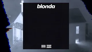 Frank Ocean & Kanye West - BLONDA (full mixtape)