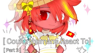 • Countryhumans React To_• //Part 2// • //Ship// • //By: Me.//