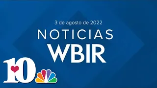 Noticias WBIR: Lo que tienes que saber para hoy 3 de agosto de 2022