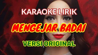 MENGEJAR BADAI VERSI ORIGINAL || KARAOKE LIRIK NADA CEWEK || FARADYLA MUSIC ENTERTAINMENT