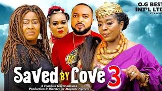 SAVED BY LOVE SEASON 3&4 (New Movie) - 2024 Latest Nigerian Nollywood Movie