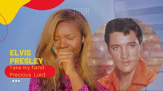 I cried profusely 🥺 Reacting to ELVIS PRESLEY (Take my hand precious Lord)