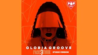 Gloria Groove - Mil Grau (Fase 3 Tour Studio Version)