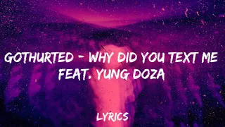 gothurted feat. yung doza  - Why Did You Text Me (Lyrics)