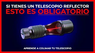 👉 COLIMAR tu TELESCOPIO REFLECTOR en menos de 2 minutos⌛