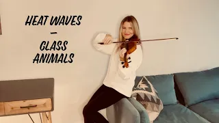 Glass Animals - Heat Waves (Violin Cover)