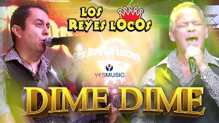 Los Reyes Locos "Dime Dime" (Video Oficial)