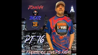 Johnny Beatz - Freestyle Lovers Radio Pt.76