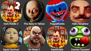 Dark Riddle,Hello Neighbor,The Baby In Yellow,Poppy Playtime Chapter 3,Squid Survival Challange