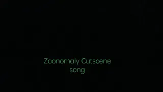 Zoonomaly Cutscene song