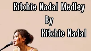 Kitchie Nadal's Medley - Kitchie Nadal (lyrics) 🎵