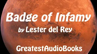BADGE OF INFAMY by Lester del Rey - FULL AudioBook | Greatest AudioBooks