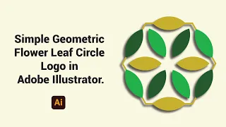 How to create a  Simple Geometric Flower Leaf Circle Logo in Adobe Illustrator.