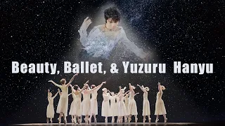 Beauty, Ballet and Yuzuru Hanyu