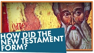 How Did the New Testament Form?