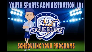 Youth Sports Administration 101: Scheduling Your Programs