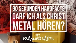 Darf ich als Christ Metal hören? - 90 Sekunden Hardfacts mit Johannes Hartl