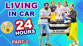 Challenge - Living In Car - 24 Hours | Part 2 | Ramneek Singh 1313 @RS1313Live