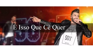 Gusttavo Lima - É Isso Que Cê Quer (DVD 50/50)