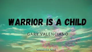 Gary Valenciano - Warrior is a child (Lyrics) ❤