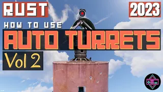 RUST | How To Use AUTO TURRETS Volume 2 - Everything You Need To Know 2023