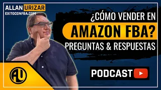Como Vender En Amazon FBA: Sesión de Preguntas y Respuestas