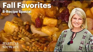 How to Make Martha Stewart's Favorite Fall Recipes | 8-Recipe Special | Martha Stewart