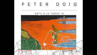 PETER DOIG -ART19 "ARTE X LA TARDE"