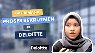 Bagaimana Proses Seleksi sebagai Associate di Deloitte