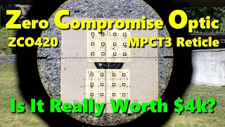 ZCO 420 - 4-20x50 MPCT-3 Reticle - An Expensive Experience